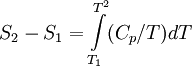 S_2 - S_1 = \int\limits_{T_1}^{T^2} (C_p/T)dT