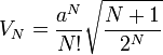 ~V_N =  \frac{a^N}{N!}\sqrt{\frac{N+1}{2^N}}