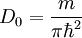 D_0=\frac{m}{\pi \hbar^2}