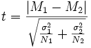  t = \frac{|M_1 - M_2|}{\sqrt{\frac{\sigma_1^2}{N_1}+\frac{\sigma_2^2}{N_2}}} 