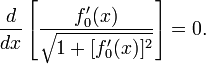 \frac{d}{dx}\left[\frac{f_0'(x)}{\sqrt{1+[f_0'(x)]^2}}\right]=0.