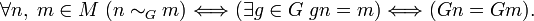 \forall n,\;m\in M\;(n\sim_G m)\Longleftrightarrow(\exists g\in G\;gn=m)\Longleftrightarrow(Gn=Gm).