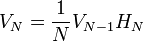 ~V_N = \frac{1}{N}V_{N-1}H_N 