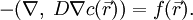 -(\nabla,\;D\nabla c(\vec{r}))=f(\vec{r}).