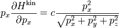 
p_{x} \frac{\partial H^{\mathrm{kin}}}{\partial p_{x}}  = c \frac{p_{x}^{2}}{\sqrt{p_{x}^{2} + p_{y}^{2} + p_{z}^{2}}}
