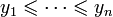 y_1\leqslant\cdots\leqslant y_n