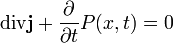\operatorname{div}\mathbf{j}+\frac{\partial }{\partial t}P(x,t)=0