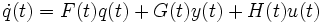 \dot q(t)=F(t)q(t)+G(t)y(t)+H(t)u(t)