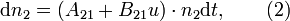 
        \mathrm{d}n_2 = (A_{21}+B_{21}u) \cdot n_2 \mathrm{d}t, \qquad (2)
