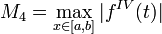 M_4=\max\limits_{x\in[a,b]} |f^{IV} (t)|