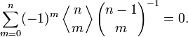 \sum_{m=0}^n (-1)^m \left\langle{n\atop m}\right\rangle {n-1\choose m}^{-1} = 0.