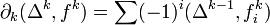 \partial_k(\Delta^k,f^k)=\sum(-1)^i(\Delta^{k-1},f^k_i)