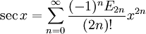 \sec x = \sum^{\infin}_{n=0} \frac{(-1)^n E_{2n}}{(2n)!} x^{2n}