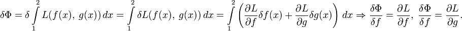 \delta\Phi=\delta\int\limits_1^2 L(f(x),\;g(x))\,dx=\int\limits_1^2\delta L(f(x),\;g(x))\,dx=\int\limits_1^2\left(\frac{\partial L}{\partial f}\delta f(x)+\frac{\partial L}{\partial g}\delta g(x)\right)\,dx\Rightarrow\frac{\delta\Phi}{\delta f}=\frac{\partial L}{\partial f},\;\frac{\delta\Phi}{\delta f}=\frac{\partial L}{\partial g}.