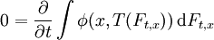 0 = \frac{\partial}{\partial{t}} \int \phi(x,T(F_{t,x})) \, \mathrm{d} F_{t,x}\!