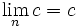 \lim_n c = c