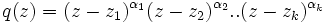 q(z) = (z-z_1)^{\alpha_1}(z-z_2)^{\alpha_2}..(z-z_k)^{\alpha_k}