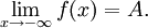 \lim\limits_{x\to -\infty}f(x) = A.