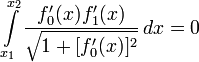 \int\limits_{x_1}^{x_2}\frac{f_0'(x)f_1'(x)}{\sqrt{1+[f_0'(x)]^2}}\,dx=0