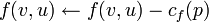 f(v,u) \leftarrow f(v,u) - c_f(p)