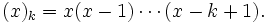(x)_k = x (x-1) \cdots (x-k+1).