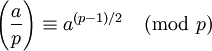 \left(\frac{a}{p}\right) \equiv a^{(p-1)/2} \pmod p