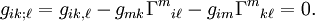 \,g_{ik;\ell} = g_{ik,\ell} - g_{mk} \Gamma^m {}_{i\ell} - g_{im} \Gamma^m {}_{k\ell} = 0. \ 