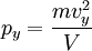 p_y = \frac{mv_y^2}{V}