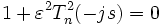 1+\varepsilon^2T_n^2(-js)=0