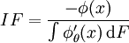 IF=\frac{-\phi(x)} {\int \phi'_{\theta} (x) \, \mathrm{d} F}\!