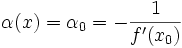 \alpha(x)=\alpha_0=-\dfrac{1}{f'(x_0)}\!