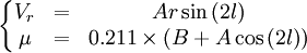 
\left\{
\begin{matrix}
V_r &amp;amp;=&amp;amp; Ar \sin{(2l)} \\
\mu &amp;amp;=&amp;amp; 0.211 \times \left( B + A\cos{(2l)} \right)
\end{matrix}
\right.
