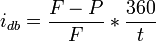 i_{db}=\frac{F-P}{F}*\frac{360}{t}