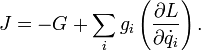 J=-G+\sum_i g_i\left(\frac{\partial L}{\partial\dot{q}_i}\right).