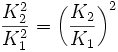{K_2^2 \over K_1^2}=\left({K_2 \over K_1}\right)^2