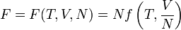 \,\!F = F(T,V,N) = N f \left(T,\frac{V}{N}\right)