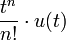 {  t^n \over n! } \cdot u(t) 