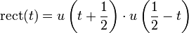 \mathrm{rect}(t) = u \left( t + \frac{1}{2} \right) \cdot u \left( \frac{1}{2} - t \right) 